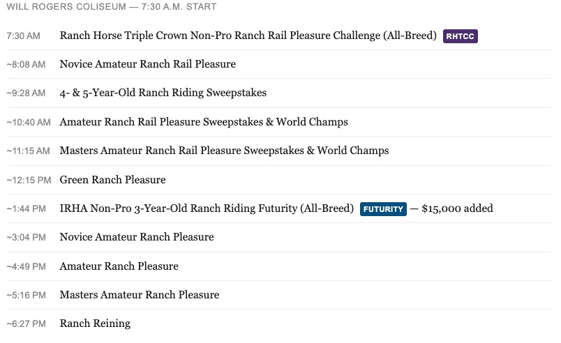 Will Rogers Coliseum day schedule listing ranch rail pleasure, ranch riding and ranch reining classes from 7:30 a.m.