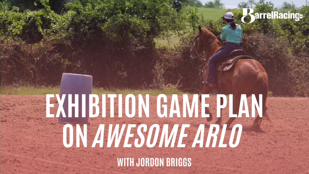 Barrel racer in a teal shirt rounds a blue barrel on a sorrel horse, with text reading "Exhibition Game Plan on Awesome Arlo"