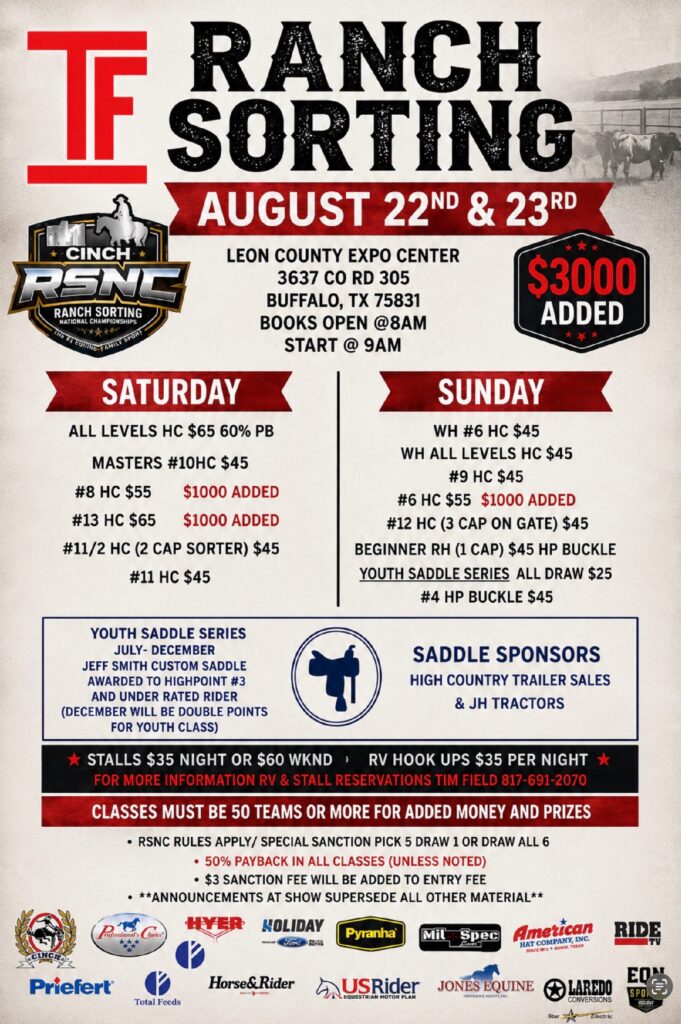 Event flyer for a TF Ranch Sorting show August 22-23 at Leon County Expo Center in Buffalo, Texas with Cinch RSNC logo and class schedule