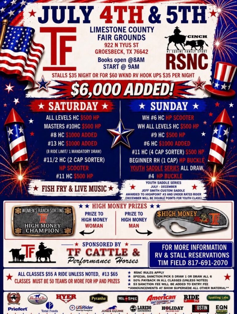 Patriotic July 4th and 5th ranch sorting event flyer for TF Cattle & Performance Horses with Cinch RSNC logo, class list and $6,000 added