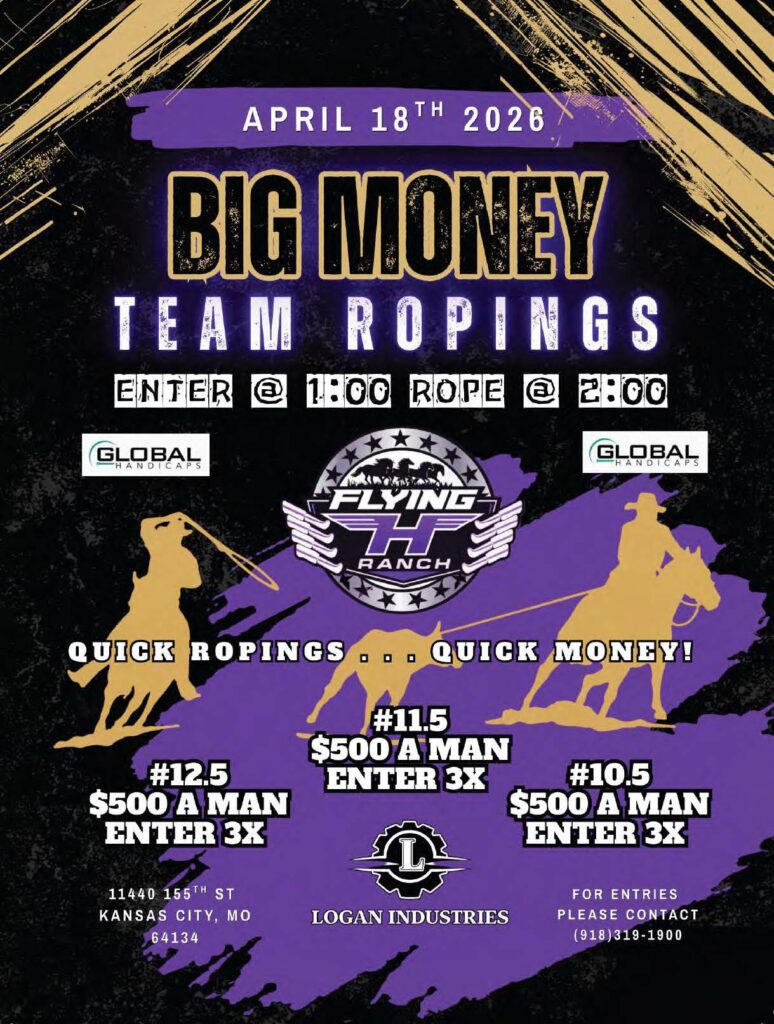 Big Money Team Ropings event poster for April 18th, 2026 at Flying H Ranch in Kansas City, featuring three roping brackets with $500 entry fees and quick money payouts